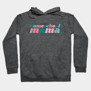 Homeschool Mama in Soft Colors Hoodie